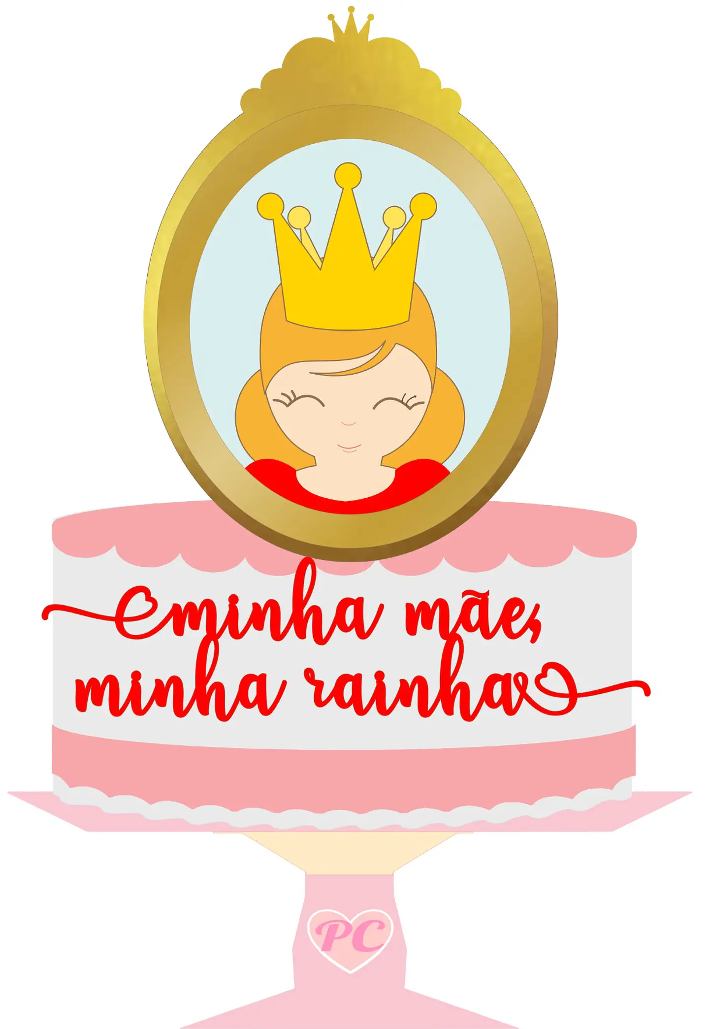Arquivo topo de bolo dia das mães - MINHA MÃE MINHA RAINHA 1
