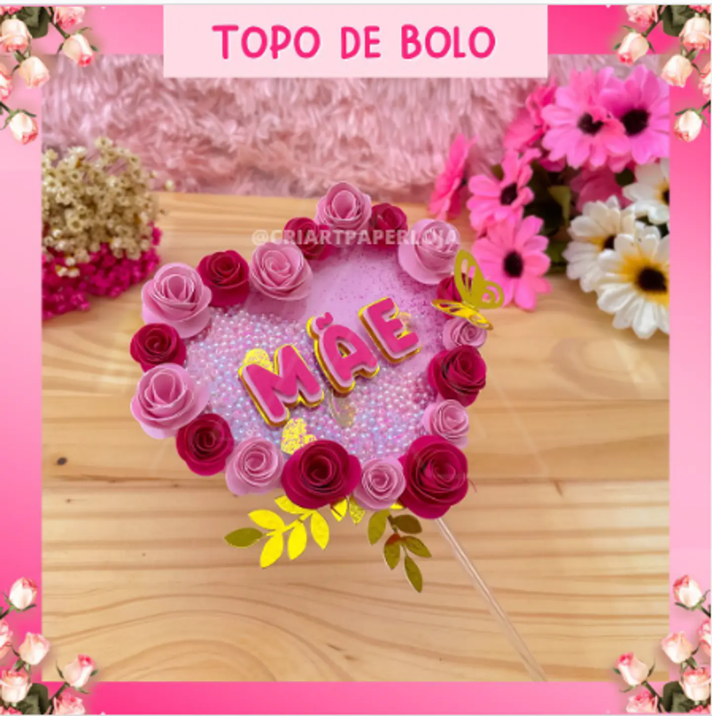 Arquivo topo de bolo dia das mães - MÃE  1