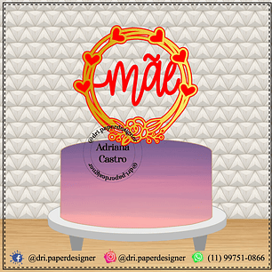 Arquivo topo de bolo dia das mães - MÃE CORAÇÃO