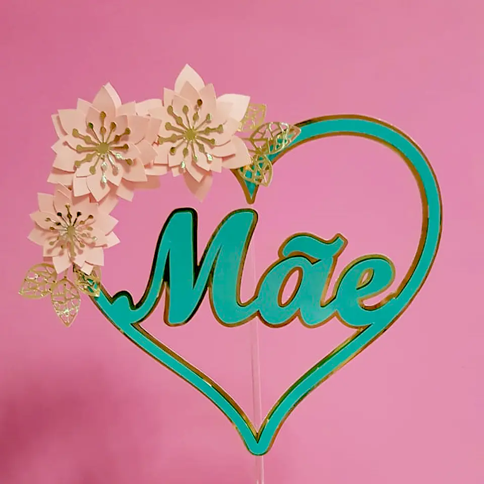 Arquivo topo de bolo dia das mães - MÃE CORAÇÃO E FLORES 1