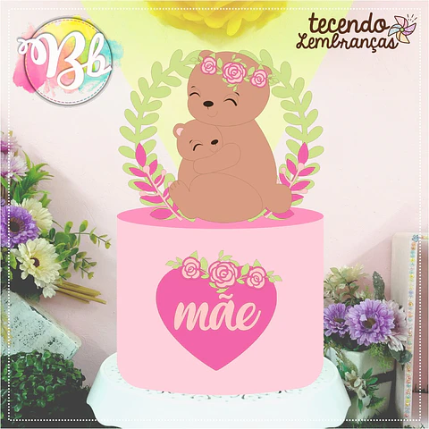 Arquivo topo de bolo dia das mães - URSINHA E BABY