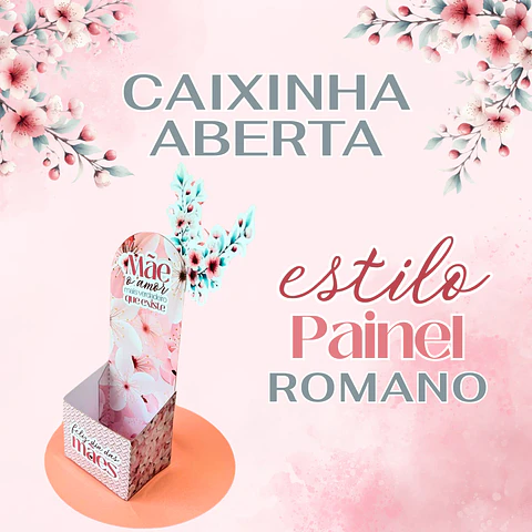 Arquivo dia das mães caixinha aberta painel romano - FADINHA FAZ ARTE