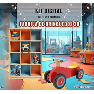 Kit Digital Fábrica de Brinquedos 3D - Ilustradeb