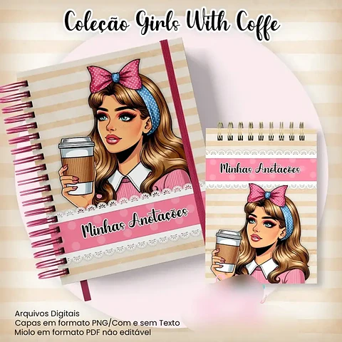 Arquivo Caderno Pautado A5+Bloquinho A6 – Coleção Girls With Coffe
