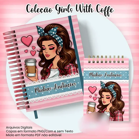 Arquivo Caderno Pautado A5+Bloquinho A6 - Coleção Girls With Coffe