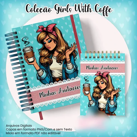 Arquivo Caderno Pautado A5+Bloquinho A6 – Coleção Girls With Coffe