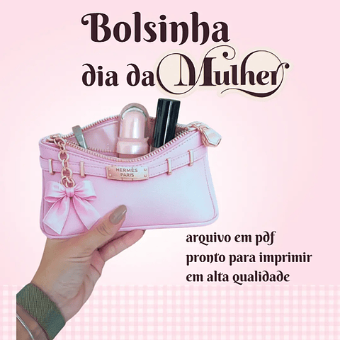 Arquivo Dia da Mulher Card Bolsinha de Luxo