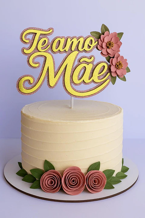 Arquivo Topo de Bolo Dia das Mães - Te Amo Mãe