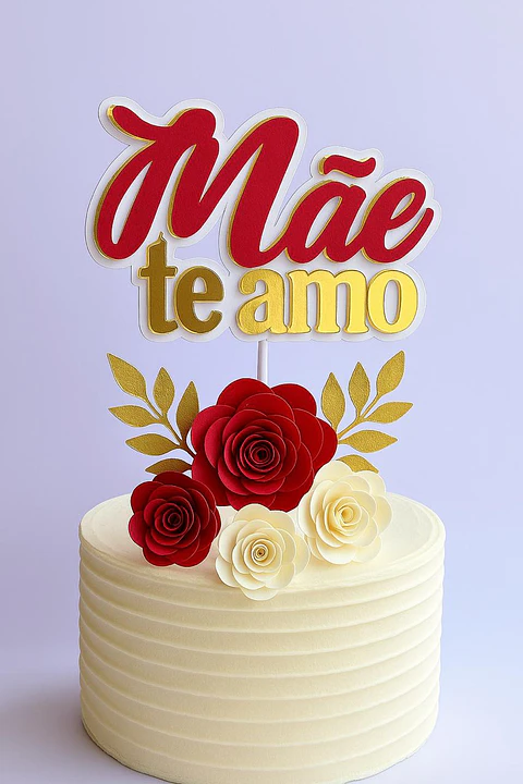 Arquivo Topo de Bolo Dia Das Mães -Mãe Te amo