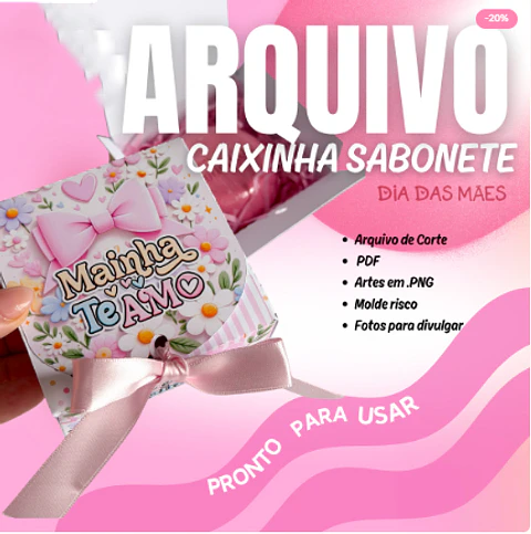 Arquivo Dia das Mães Caixinha Sabonete Quadrada