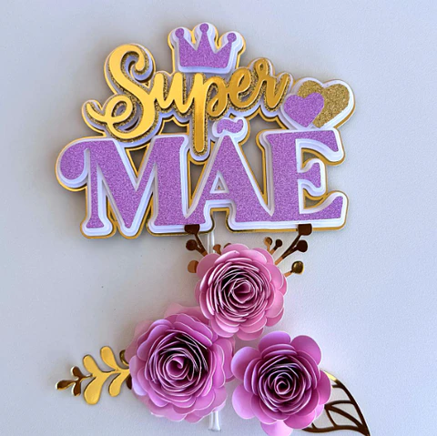 Arquivo topo de bolo-Super Mãe