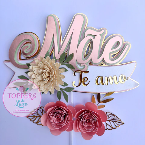 Arquivo topo de bolo dia das mães - Mãe te amo Faixa Floral