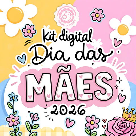 Arquivo Kit Dia das Mães 
