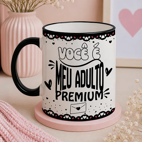 Arquivo Sublimaçao Você é meu adulto premium