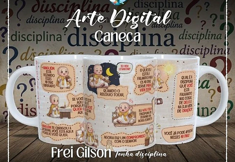 Arquivo Sublimação Caneca Frei Gilson Tenha Disciplina 