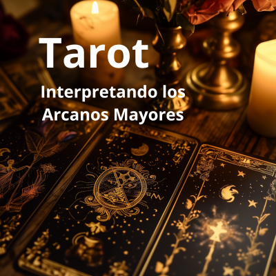 Tarot: Interpretando los Arcanos Mayores