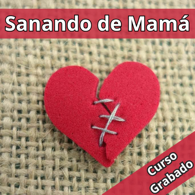 Sanando de Mamá