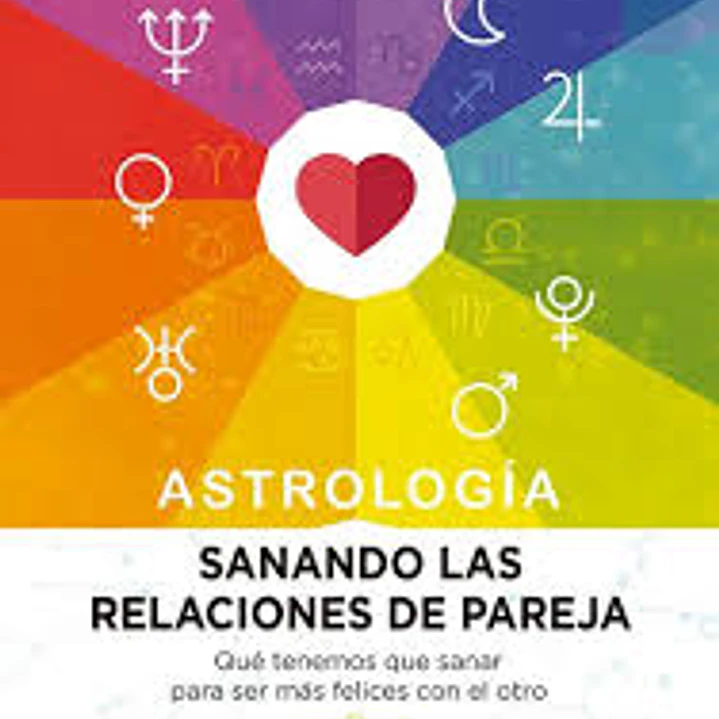 Astrología Sanando Las Relaciones De Pareja 3