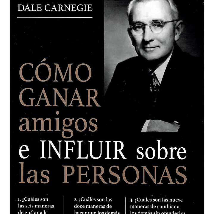 Cómo Ganar Amigos E Influir Sobre Las Personas 1