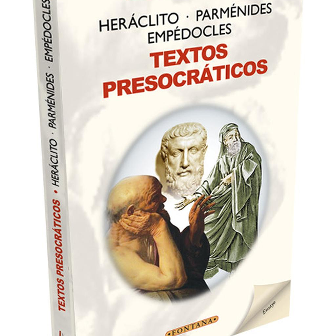 Textos Presocráticos - Heráclito, Parménides, Empédocles 1