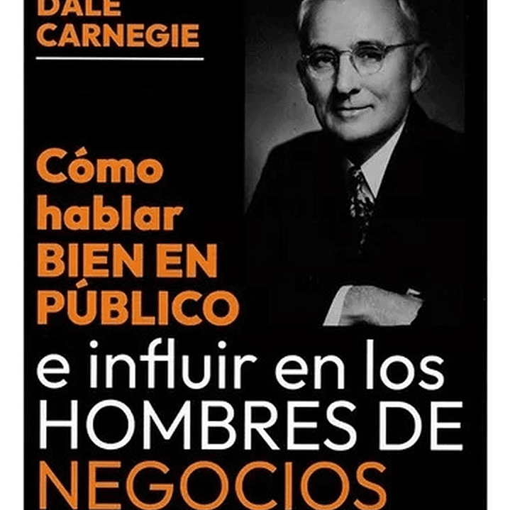 Cómo Hablar Bien En Público - Dale Carnegie 1