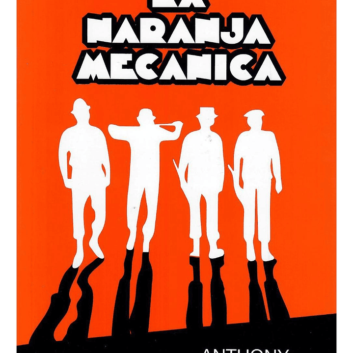Libro La Naranja Mecánica - Anthony Burgess 1