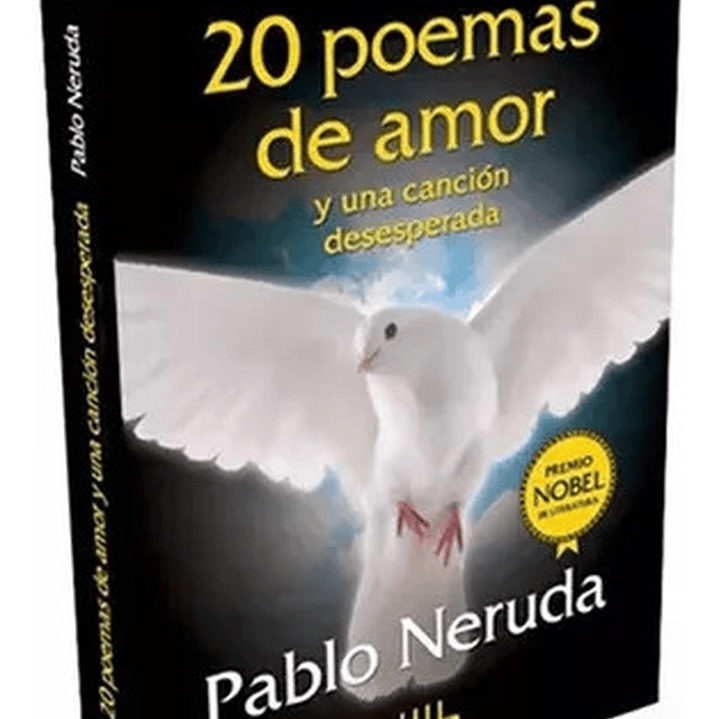 20 Poemas De Amor Y Una Canción Desesperada - Pablo Neruda 1