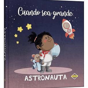 Libro Cuando Sea Grande Astronauta