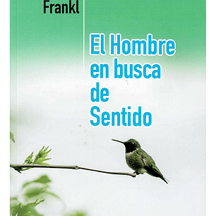El Hombre En Busca De Sentido - Viktor E. Frankl