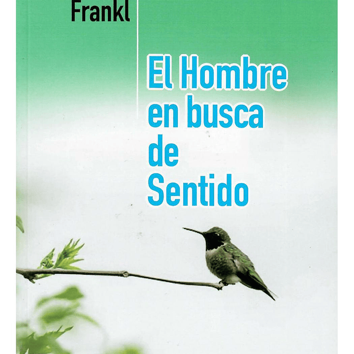 El Hombre En Busca De Sentido - Viktor E. Frankl 1