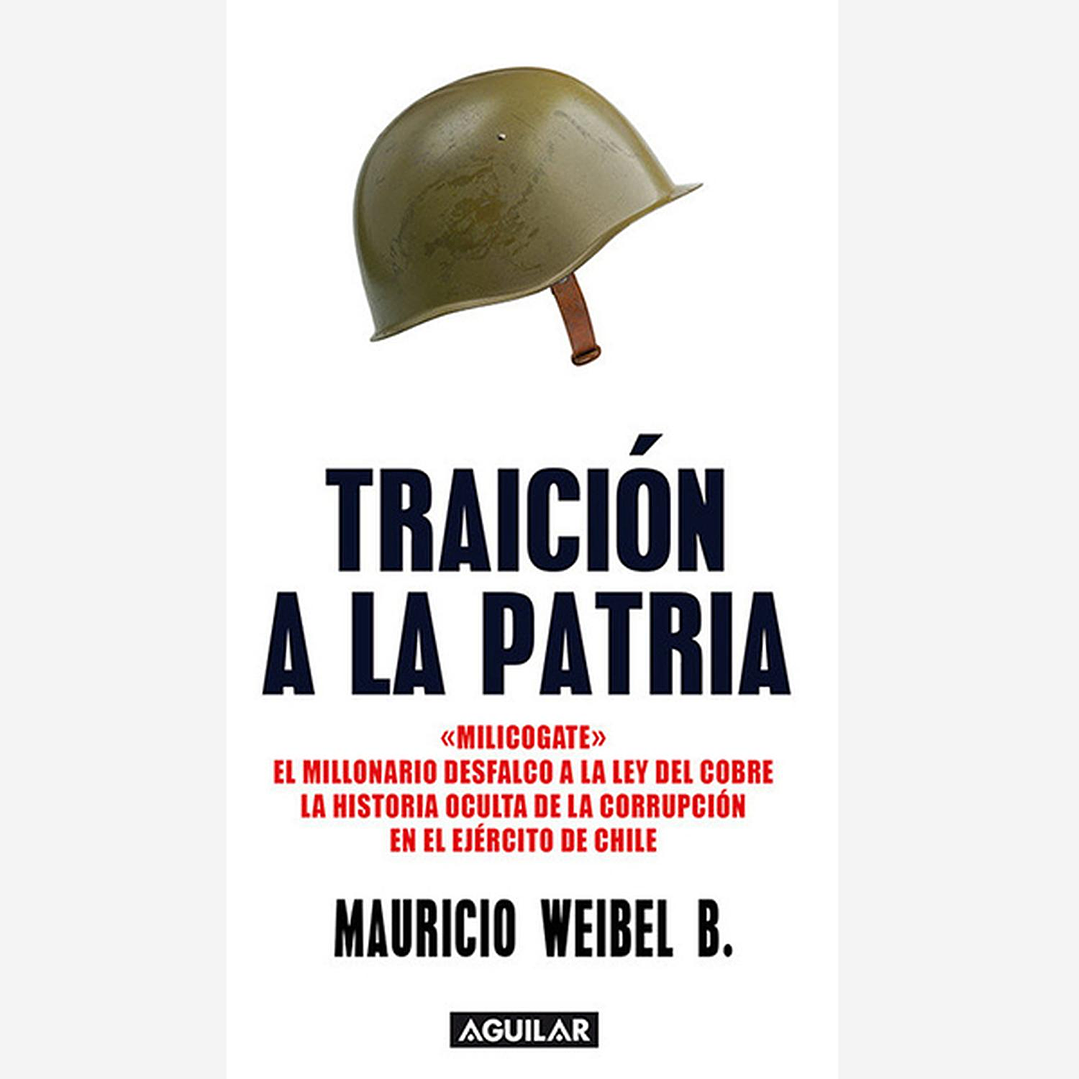 Traición A La Patria - Mauricio Weibel 1