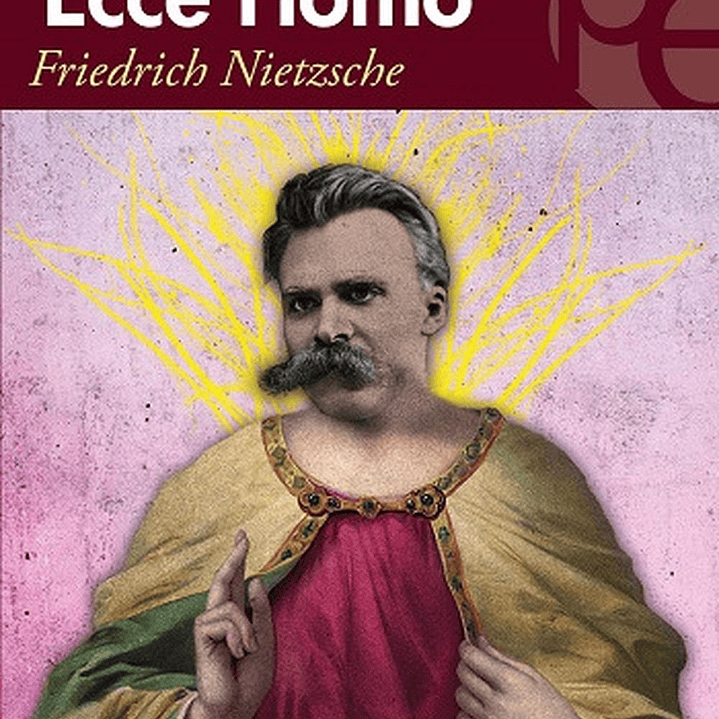 Ecce Homo - Friedrich Nietzche 1