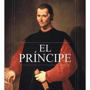 Libro El Príncipe - Nicolás Maquiavelo