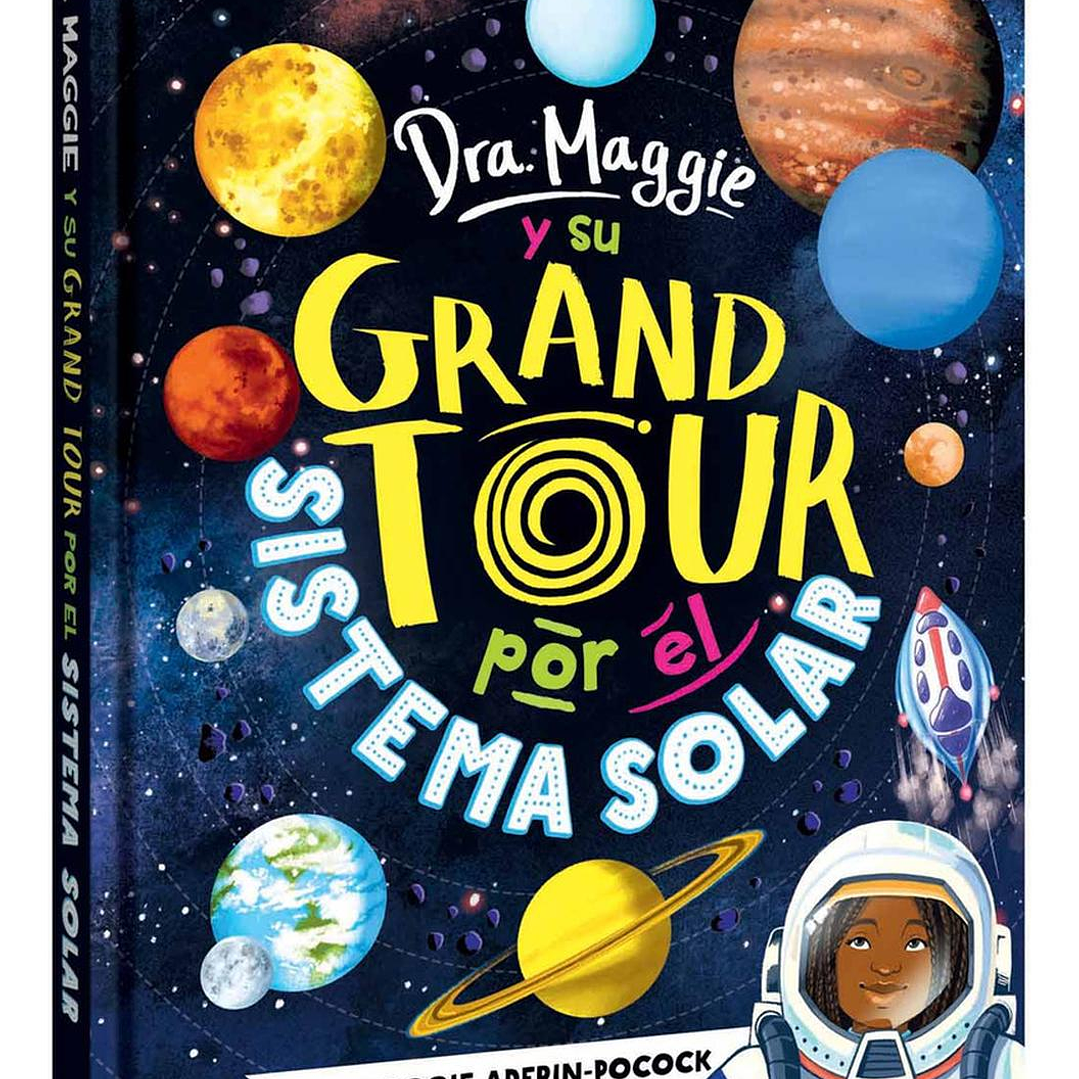 Libro Dra Maggie Y Su Grand Tour Por El Sistema Solar 1