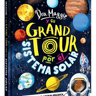 Libro Dra Maggie Y Su Grand Tour Por El Sistema Solar