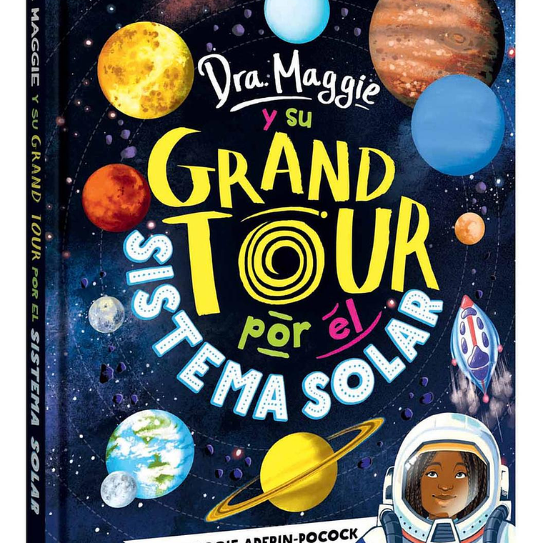 Libro Dra Maggie Y Su Grand Tour Por El Sistema Solar 1