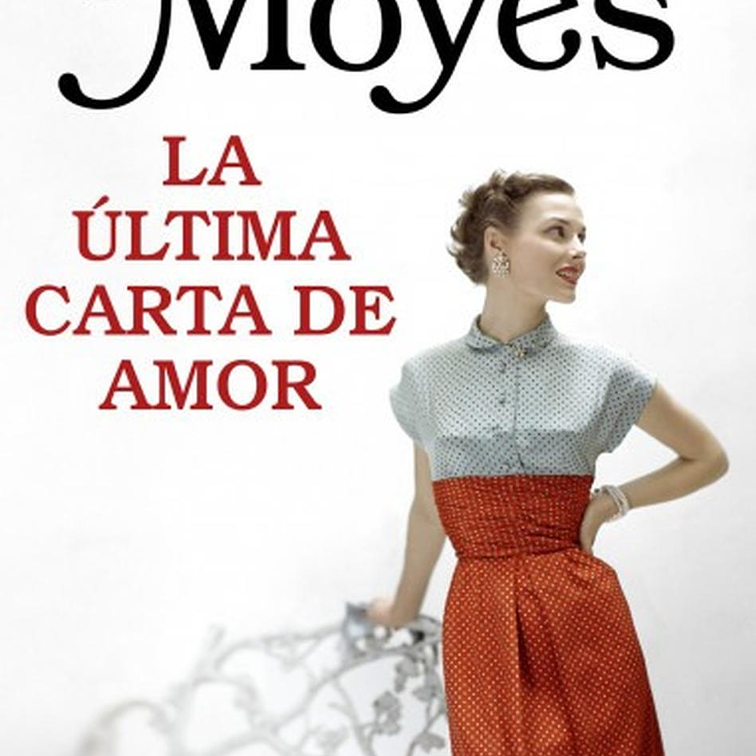 La Ultima Carta De Amor - Jojo Moyes 1