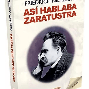Así Hablaba Zaratustra - Friedrich Nietzsche