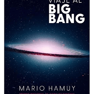 Libro Viaje Al Big Bang - Mario Hamuy (original)