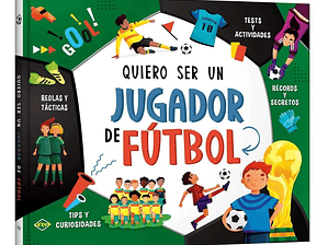 Libro Quiero Ser Un Jugador De Fútbol - Tapa Dura