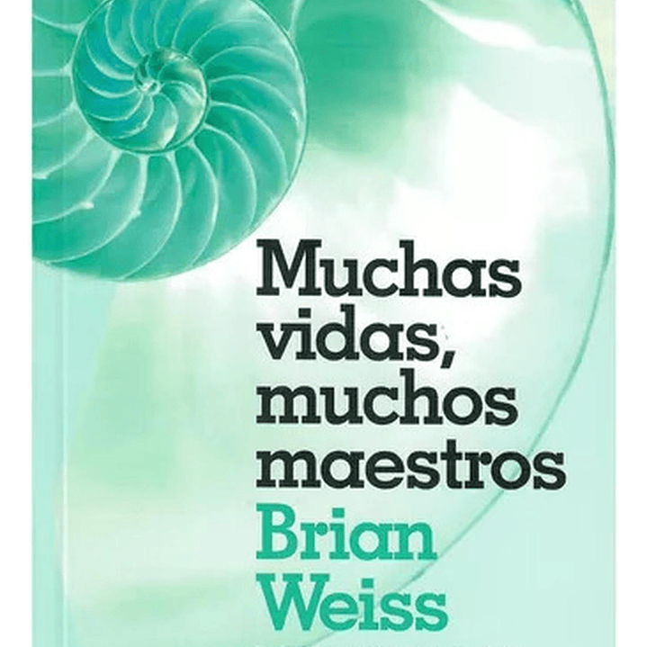 Muchas Vidas, Muchos Maestros - Brian Weiss 1
