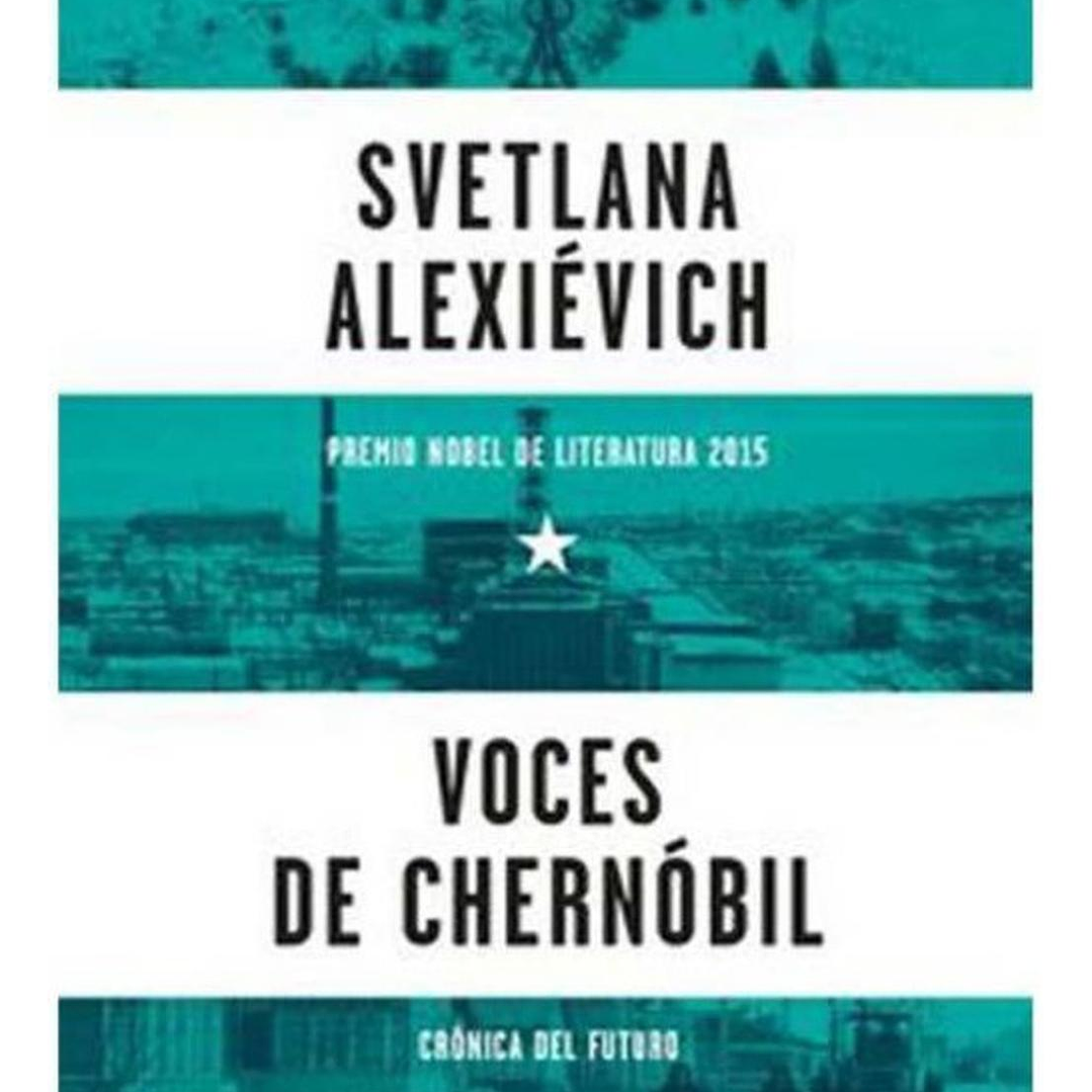 Voces De Chernobil - Svetlana Alexievich 1