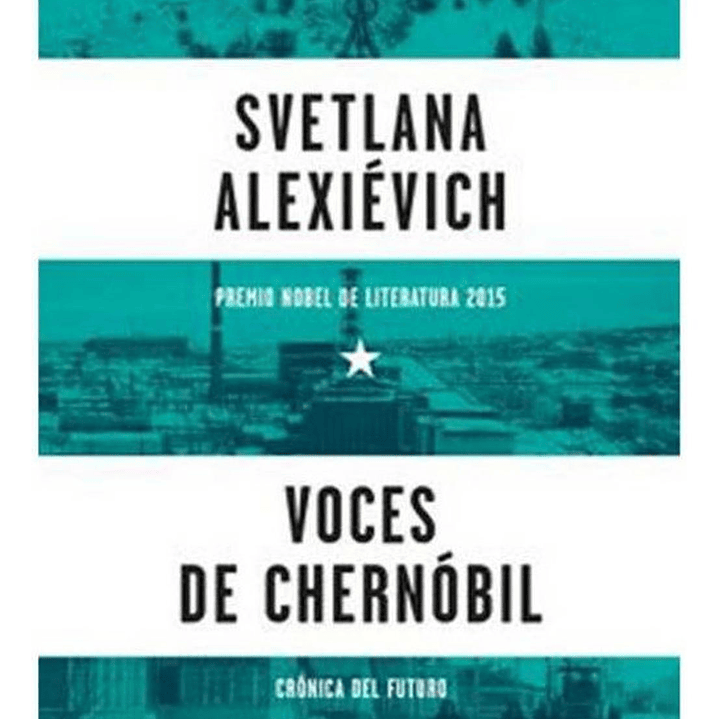 Voces De Chernobil - Svetlana Alexievich 1