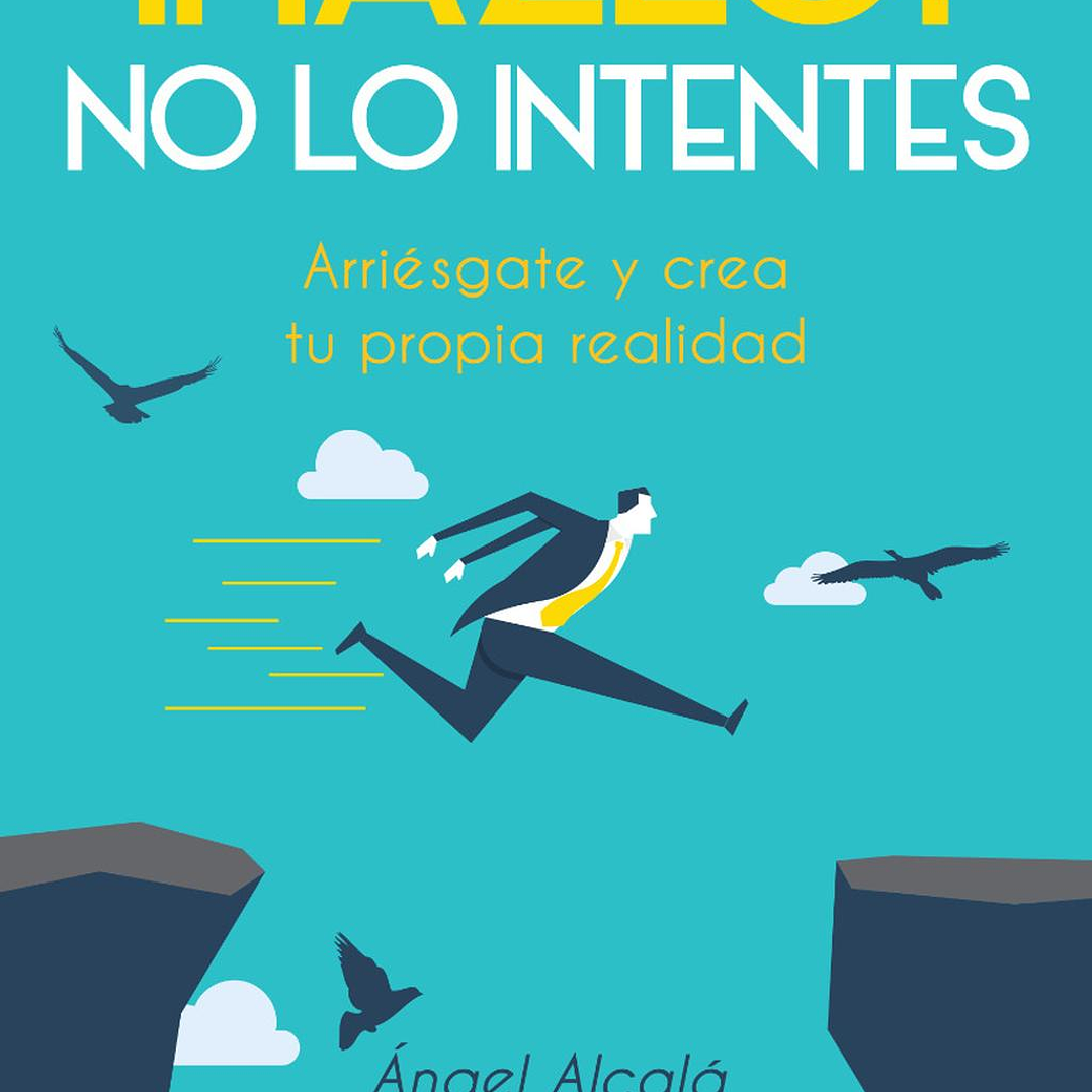 ¡hazlo! No Lo Intentes 1