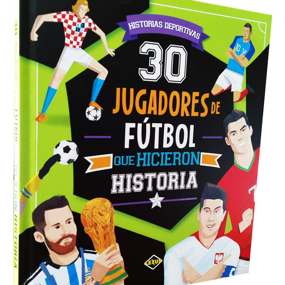 Libro 30 Jugadores De Fútbol Que Hicieron Historia Tapa Dura 1