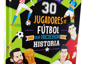 Libro 30 Jugadores De Fútbol Que Hicieron Historia Tapa Dura