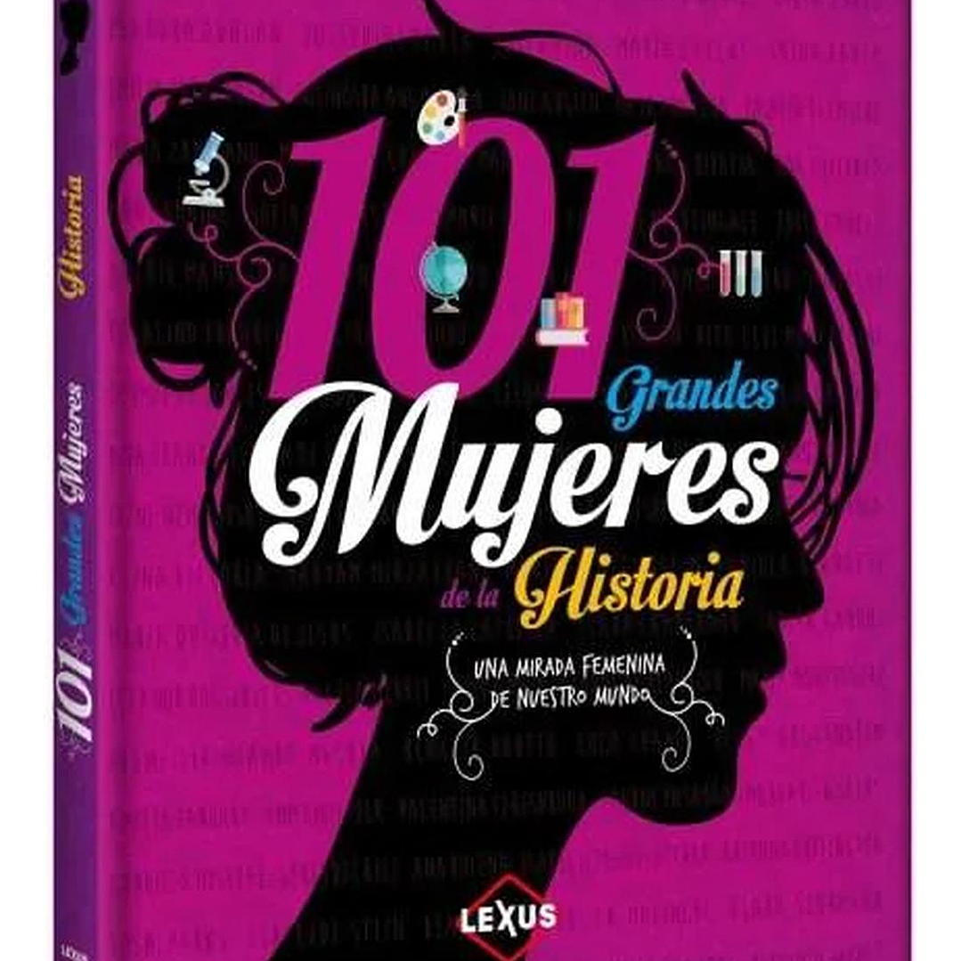 101 Grandes Mujeres De La Historia Libro Tapa Dura 1