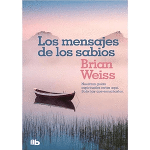 Los Mensajes De Los Sabios - Brian Weiss