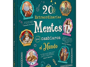 20 Extraordinarias Mentes que cambiaron el Mundo