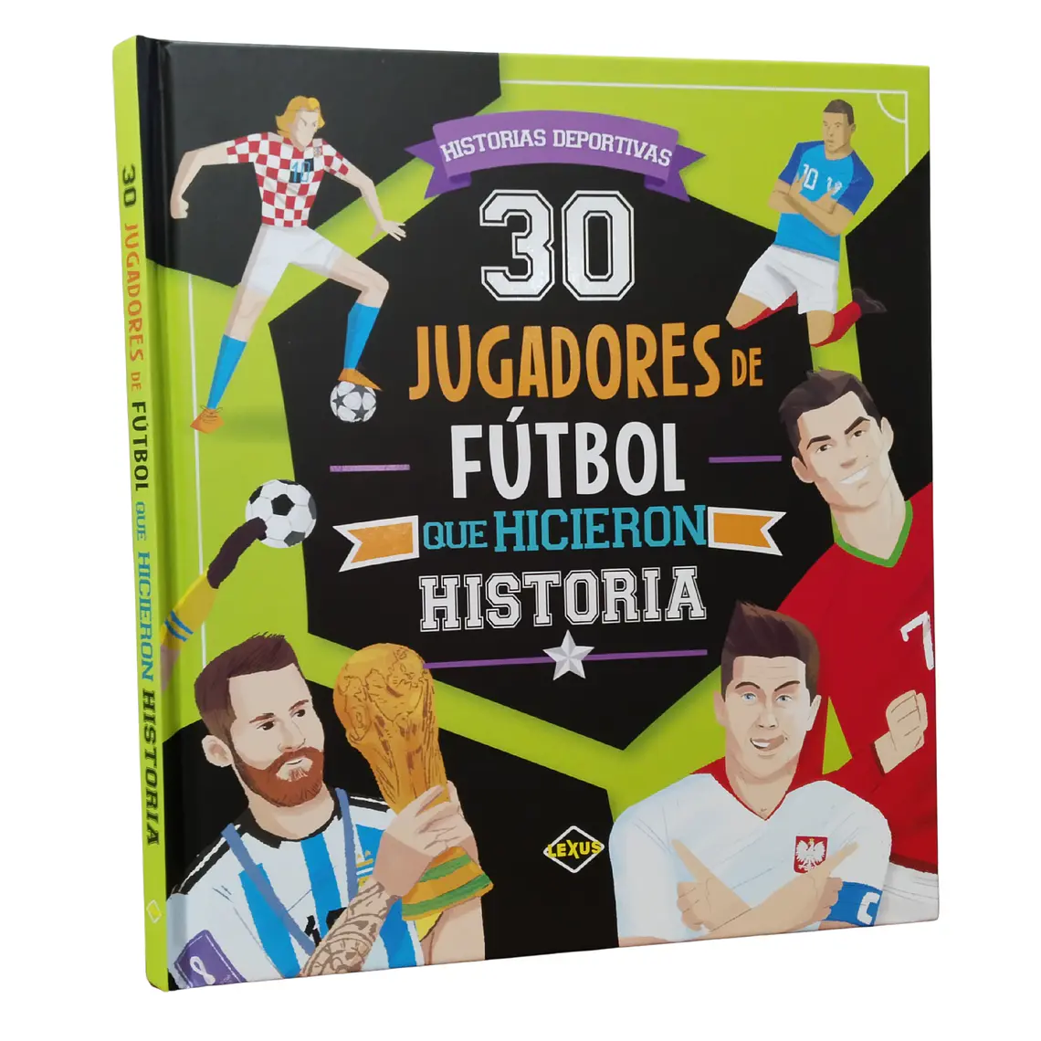 Libro 30 Jugadores De Fútbol Que Hicieron Historia Tapa Dura 1